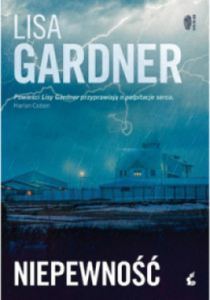 Niepewność - Lisa Gardner - książka  wyd. 2021
