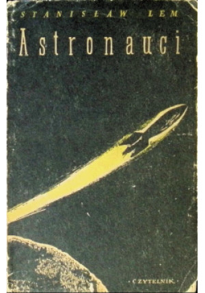 Astronauci - Stanisław Lem - książka  wyd. 1953