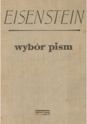 Eisenstein Wybór pism - S. Eisenstein - książka  wyd. 1959