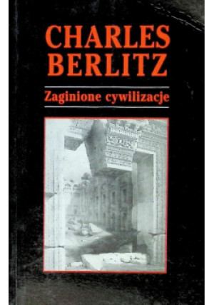 Zaginione cywilizacje - Charles Berlitz - książka historyczna wyd. 1996