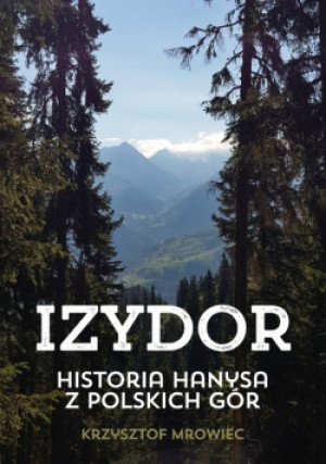 Izydor - Krzysztof Mrowiec - książka  wyd. 2022