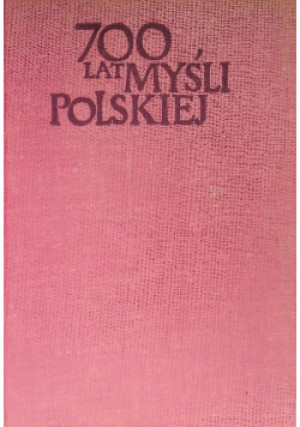 700 lat myśli polskiej - Narcyza Szancer - książka historyczna wyd. 1978
