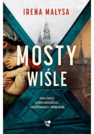 Mosty na Wiśle - Irena Małysa - książka  wyd. 2024
