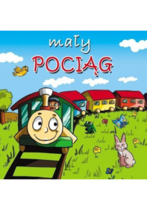 Mały pociąg - Urszula Kozłowska - książka  wyd. 2013