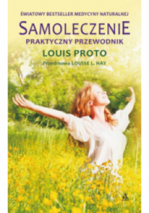 Samoleczenie Praktyczny przewodnik - Louis Proto - książka  wyd. 2022