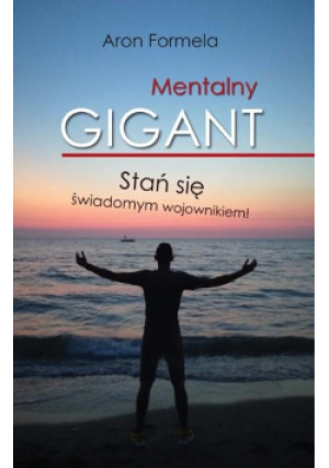Mentalny gigant - Aron Formela - książka  wyd. 2018