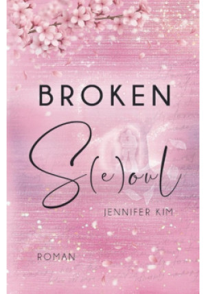 Broken S(e)oul - Jennifer Kim - książka  wyd. 2024