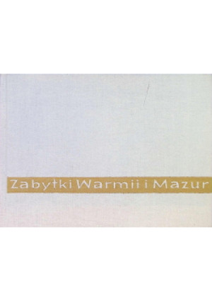Zabytki Warmii i Mazur - Lucjan Czubiel - książka  wyd. 1971