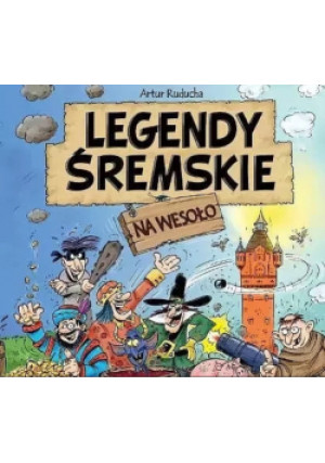 Legendy śremskie - Artur Ruducha - książka  wyd. 2013