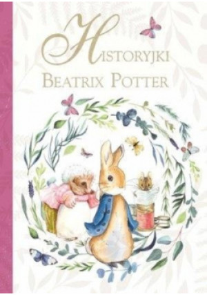 Potter Historyjki - Beatrix Potter - książka  wyd. 2019
