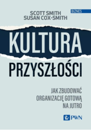 Kultura przyszłości - Scott Smith, Susan Cox-Smith - książka  wyd. 2024