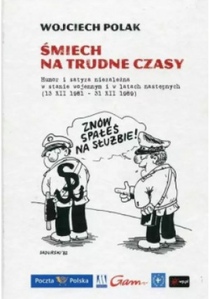 Śmiech na trudne czasy - Wojciech Polak - książka wyd. 2007