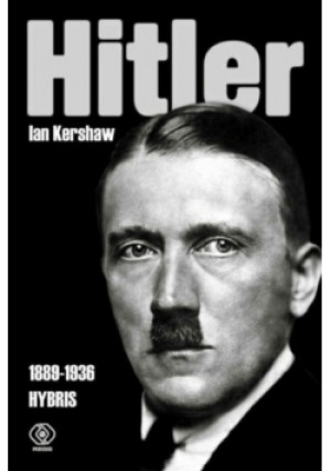 Hitler 1889-1936 - Ian Kershaw - książka historyczna wyd. 2001