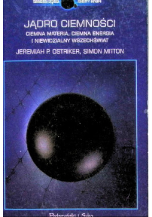 Jądro ciemności - Simon Mitton, Jeremiah P. Ostriker - książka  wyd. 2015