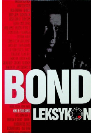 Bond Leksykon - Kamil M. Śmiałkowski - książka  wyd. 2009