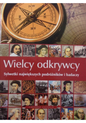 Wielcy odkrywcy - książka  wyd. 2009