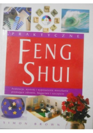 Praktyczne Feng Shui - Simon Brown - książka  wyd. 1998