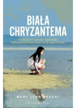 Biała chryzantema - Mary Lynn Bracht - książka  wyd. 2018