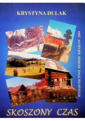 Skoszony Czas - Krystyna Dulak - książka historyczna wyd. 2004