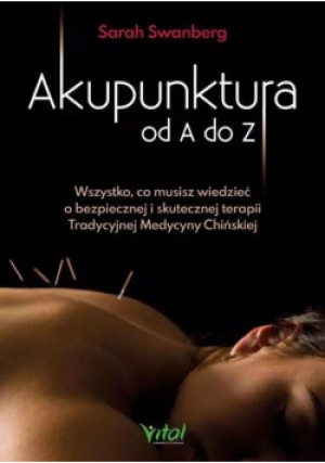 Akupunktura od A do Z - Sarah Swanberg - książka  wyd. 2020
