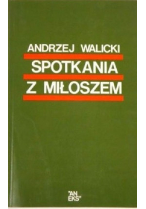 Spotkania z Miłoszem - Andrzej Walicki - książka  wyd. 1985
