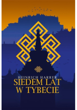 Siedem lat w Tybecie - Heinrich Harrer - książka  wyd. 2017