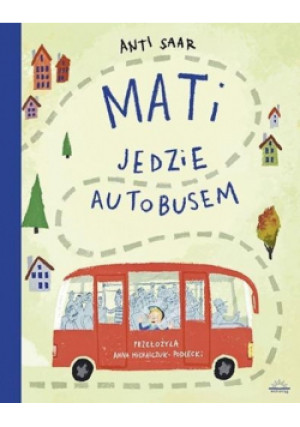 Mati jedzie autobusem - Anti Saar - książka  wyd. 2021