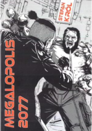 Megalopolis 2077 - Stefan Król - książka fantasy wyd. 2021
