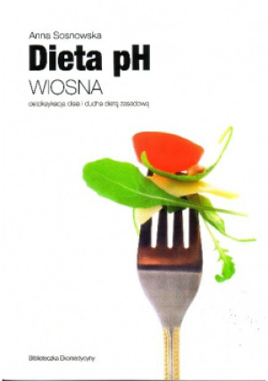 Dieta ph wiosna - Anna Sosnowska - książka  wyd. 2013