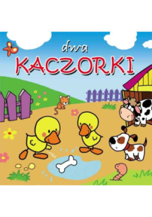 Dwa kaczorki - Urszula Kozłowska - książka  wyd. 2013
