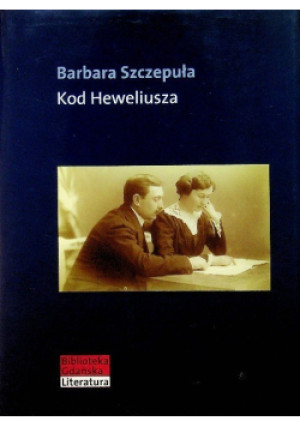 Kod Heweliusza - Barbara Szczepuła - książka  wyd. 2006