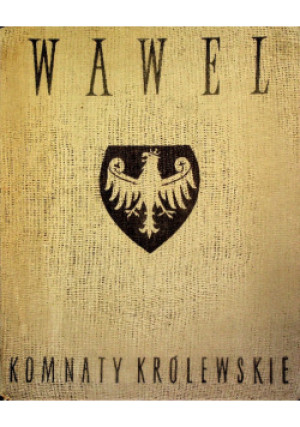 Wawel. Komnaty Królewskie - Józef Cempla - książka historyczna wyd. 1954