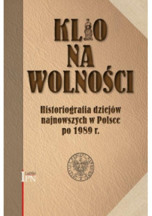 Klio na wolności - książka historyczna wyd. 2016