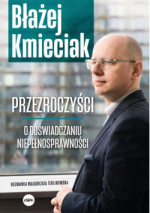 Przezroczyści - Małgorzata Terlikowska, Błażej Kmieciak - książka  wyd. 2024
