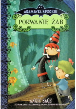 Porwanie żab - Angie Sagte, Armanita Spookie - książka  wyd. 2008