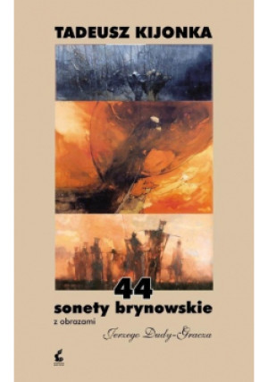 44 Sonety Brynowskie - Tadeusz Kijonka - książka  wyd. 2014