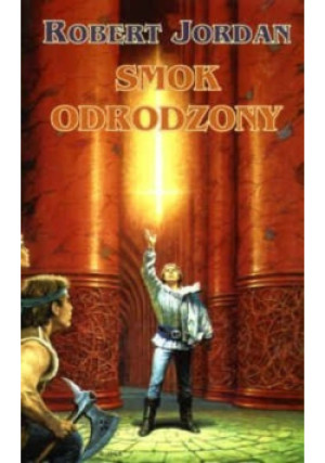 Smok odrodzony - Robert Jordan - książka fantasy wyd. 2003
