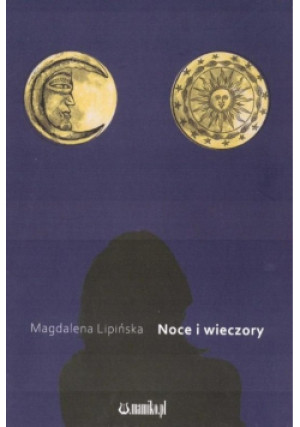 Noce i wieczory - Magdalena Lipińska - książka  wyd. 2022