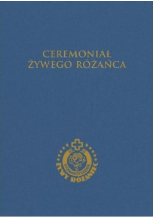 Ceremoniał żywego różańca - książka  wyd. 2016