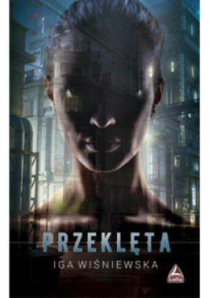 Przeklęta - Iga Wiśniewska - książka fantasy wyd. 2016