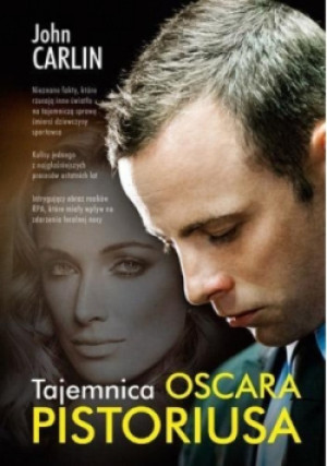 Tajemnica Oscara Pistoriusa - John Carlin - książka  wyd. 2015