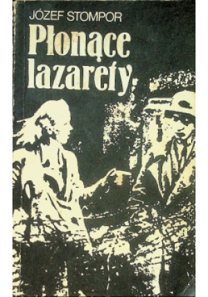 Płonące lazarety - Józef Stompor - książka  wyd. 1987