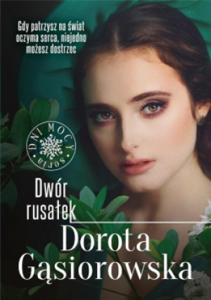 Dwór rusałek - Dorota Gąsiorowska - książka  wyd. 2022