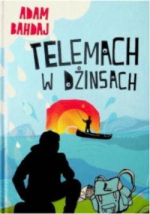 Telemach w dżinsach - Adam Bahdaj - książka  wyd. 2013