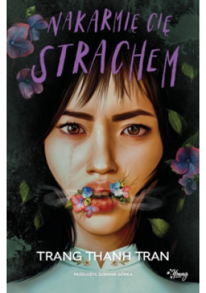 Nakarmię cię strachem - Trang Thanh Tran - książka  wyd. 2025