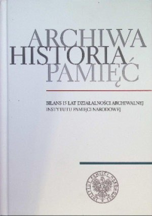 Archiwa Historia Pamięć - książka historyczna wyd. 2018