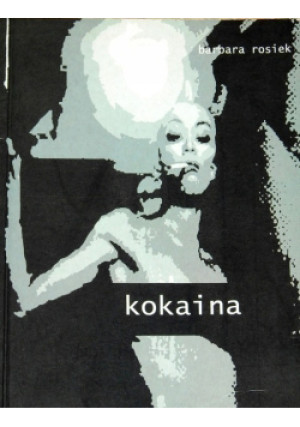 Kokaina - Barbara Rosiek - książka  wyd. 2002