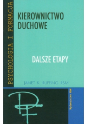 Kierownictwo duchowe Dalsze etapy - Janet K. Ruffing - książka  wyd. 2010