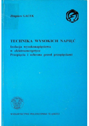 Technika wysokich napięć - Zbigniew Gacek - książka  wyd. 1999