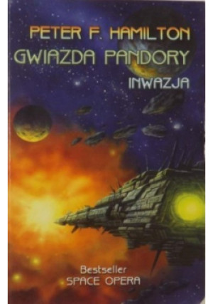 Gwiazda Pandory Inwazja - Peter Hamilton - książka  wyd. 2004